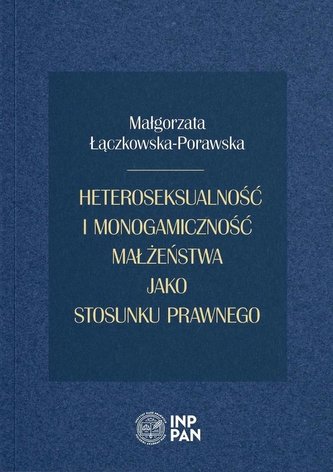 Heteroseksualność i monogamiczność małżeństwa... Heteroseksualność i monogamiczność małżeństwa...