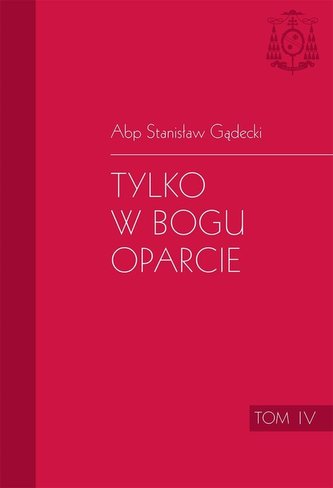 Tylko w Bogu oparcie T.4