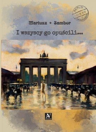 I wszyscy go opuścili... I wszyscy go opuścili...