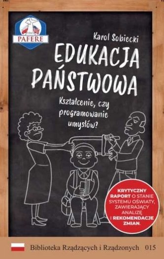 Edukacja państwowa. Kształcenie czy programowanie? Edukacja państwowa. Kształcenie czy programowanie?