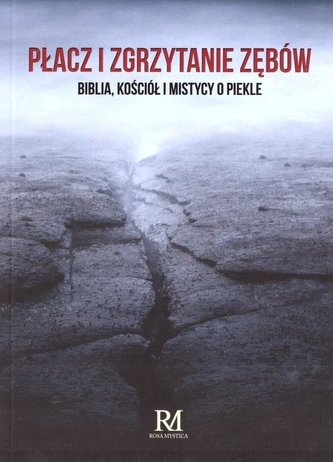 Płacz i zgrzytanie zębów, Biblia, Kościół i...