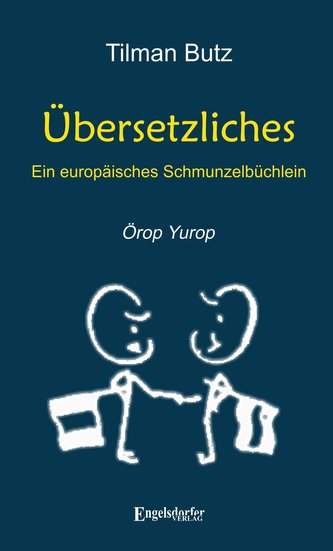 Übersetzliches - Ein europäisches Schmunzelbüchlein