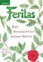 Feritas - Das Vermächtnis meiner Mutter