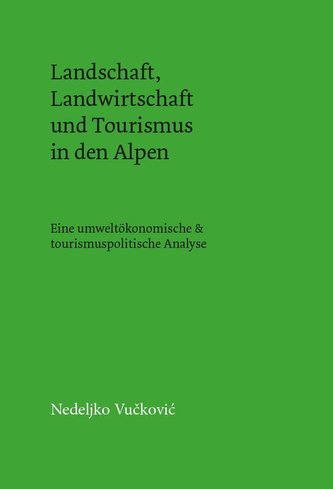 Landschaft, Landwirtschaft und Tourismus in den Alpen