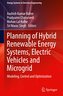 Planning of Hybrid Renewable Energy Systems, Electric Vehicles  and Microgrid
