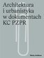Architektura i urbanistyka w dokumentach KC PZPR