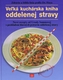 Vežká kuchárska kniha oddelenej stravy