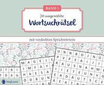 30 ausgewählte Wortsuchrätsel mit verdrehten Sprichwörtern