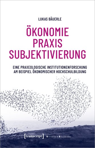 Ökonomie - Praxis - Subjektivierung