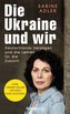 Die Ukraine und wir