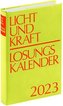 Licht und Kraft/Losungskalender 2023 Buchausgabe gebunden