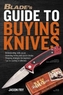 BLADE'S Guide to Buying Knives