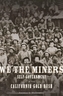 We the Miners