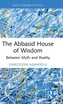 The Abbasid House of Wisdom