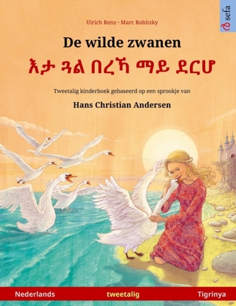 De wilde zwanen - እታ ጓል በረኻ ማይ ደርሆ (Nederlands -