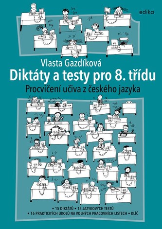 Diktáty a testy pro 8. třídu Diktáty a testy pro 8. třídu