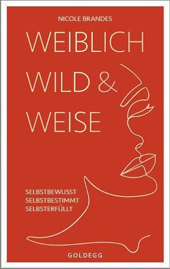 Weiblich, wild und weise