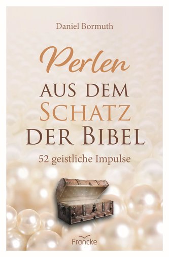 Perlen aus dem Schatz der Bibel