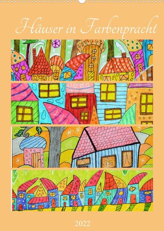 Häuser in Farbenpracht (Wandkalender 2022 DIN A2 hoch)