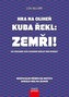 Hra na oliheň – Kuba řekl: Zemři!