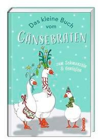 Das kleine Buch vom Gänsebraten