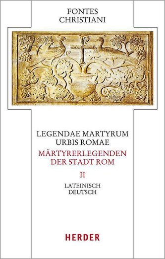 Legendae martyrum urbis Romae - Märtyrerlegenden der Stadt Rom Band 2