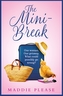 The Mini-Break