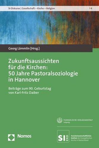 Zukunftsaussichten für die Kirchen: 50 Jahre Pastoralsoziologie in Hannover