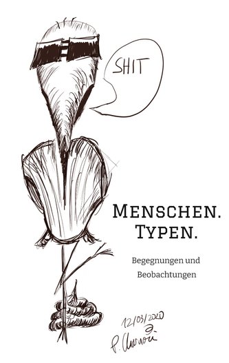 Menschen. Typen.