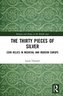 The Thirty Pieces of Silver