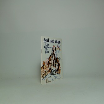 Sůl nad zlato/Salz kostbarer als Gold