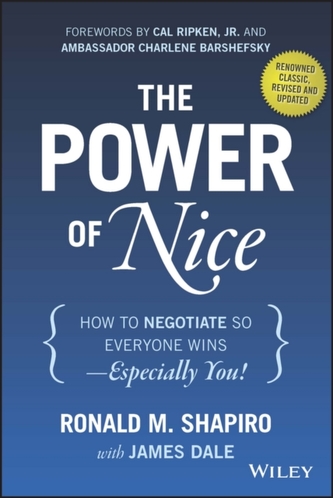 The Power of Nice- How to Negotiate So Everyone Wins - Especially You! Revised and Updated