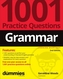 Grammar - 1001 Practice Questions For Dummies, 2nd  Edition (+ Free Online Practice)