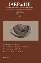 Manufacturers and Markets. The Contribution of Hellenistic Pottery to Economies Large and Small