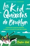 Kid Quixotes \\ Los Kid Quixotes de Brooklyn (Spanish edition)