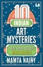 10 Indian Art Mysteries That Have Never Been Solved