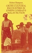 Cross-Cultural Encounters in Joseph Conrad's Malay Fiction