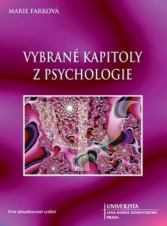 Vybrané kapitoly z psychologie Vybrané kapitoly z psychologie