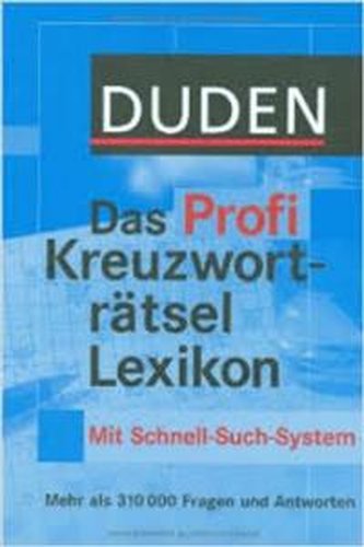 Duden. Das Profi Kreuzwortratsel Lexikon mit Schnell-Such-System