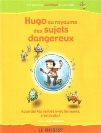 Hugo au royaume des sujets dangereux