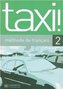 Taxi 2. Podręcznik (edycja francuska)