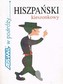 Rozmówki: Hiszpański kieszonkowy w podróży