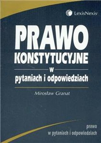 Prawo konstytucyjne w pytaniach i odpowiedziach