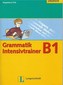 Grammatik Intensivtrainer B1