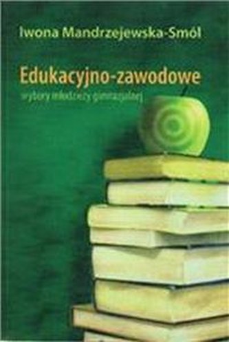 Edukacyjno-zawodowe wybory młodzieży gimnazjalnej