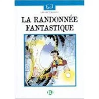 La randonnée fantastique- Les Lectures ELI