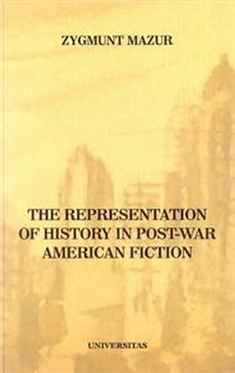 The Representation of History in Post-War American Fiction