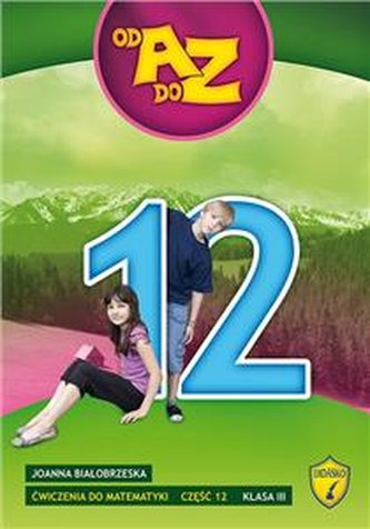 Od A do Z Klasa 3 Ćwiczenia do matematyki część 12
