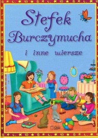 Stefek Burczymucha i inne wiersze.