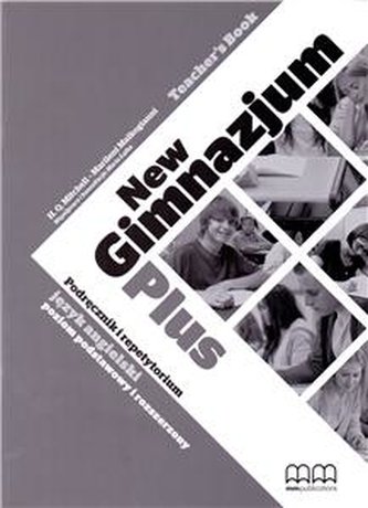 NEW GIMNAZJUM PLUS TEACHER`S PACK (includes: TEACHER'S BOOK, STU